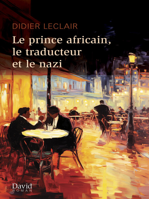 Title details for Le prince africain, le traducteur et le nazi by Didier Leclair - Available